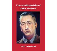 The Mediumship of Jack Webber