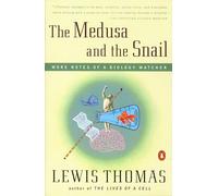 The Medusa and the Snail: More Notes of a Biology Watcher