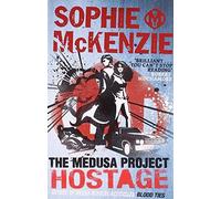 The Medusa Project: The Hostage by Sophie McKenzie (2013-02-12)