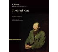 The Meek One: A Fantastic Story: An Annotated Russian Reader