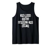 The Meek Shall Inherit The Earth Tank Top