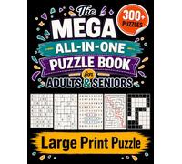 The Mega All-in-One Puzzle Book for Adults and Seniors: 300+ Large Print Puzzles Collection