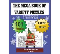 The Mega Book of 101 Winter & Holiday Puzzle: Large Print Sudoku, Word Puzzles & Mazes for Adults & Seniors - Holiday, Christmas & Winter Themed