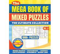 The Mega Book of Mixed Puzzles Volume 3: 1000+ Puzzles - The Ultimate Collection: Mixed puzzle book for Adults | Large Print 8 x 11 Inch Book | Word ... Print Edition (Mixed Puzzle Book Series)