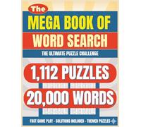 The Mega Book of Word Search Puzzles Volume 1: The Ultimate Word Search Challenge: Large Print 8.5 x 11 Inch | Word Find Book with 1,112 Puzzles | 20,000 Words | Themed Puzzles