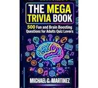 The Mega Trivia Book: 500 Fun and Brain Boosting Questions for Adults Quiz Lovers