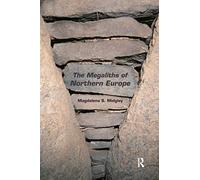 The Megaliths of Northern Europe