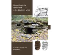 The Megaliths of Vera Island in the Southern Urals