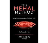 The MEHAL Method: Clarity, Confidence, and a System That Actually Works