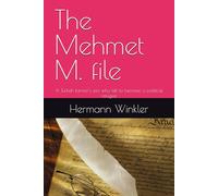 The Mehmet M. file: A Turkish farmer's son who left to become a political refugee