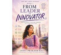 THE MEI CHEN JOURNEY: BOOK3 FROM LEADER TO INNOVATOR