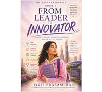 THE MEI CHEN JOURNEY: BOOK3 FROM LEADER TO INNOVATOR: 3