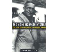 The Meinertzhagen Mystery: The Life and Legend of a Colossal Fraud