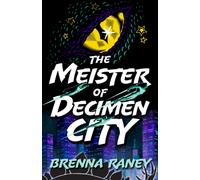 The Meister of Decimen City