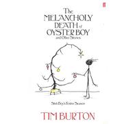 [(The Melancholy Death of Oyster Boy)] [ By (author) Tim Burton ] [September, 2010]