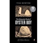 The Melancholy Death of Oyster Boy by Tim Burton (Paperback Book)