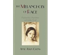 The Melancholy of Race: Psychoanalysis, Assimilation and Hidden Grief (Race and American Culture)