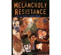 The Melancholy of Resistance by Laszlo Krasznahorkai PAPERBACK 9780811215046