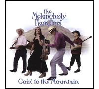 The Melancholy Ramblers - Goin' to the Mountain