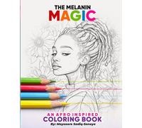 The Melanin Magic: An Afro Inspired Coloring Book