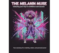 The Melanin Muse: Your sanctuary for creativity, culture, and personal power