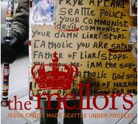 The Mellors - Jesus Christ Made Seattle Under Protest (US Import)