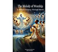 The Melody of Worship: A Biblical Journey Through Music