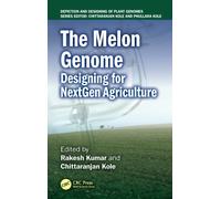The Melon Genome : Designing for NextGen Agriculture