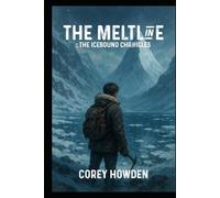 The Meltline: The Icebound Chronicles