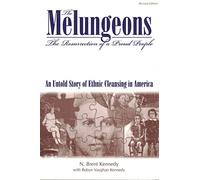 The Melungeons: Resurrection of a Proud People - Untold Story of Ethnic Cleansing in America