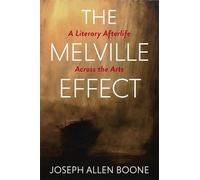 The Melville Effect: A Literary Afterlife Across the Arts