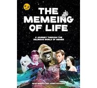 The Memeing of Life: A Journey Through the Delirious World of Memes