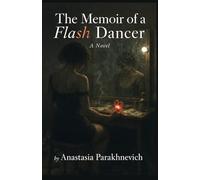 The Memoir of a Flash Dancer