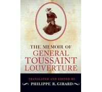 The Memoir of General Toussaint Louverture