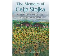 The Memoirs of Ceija Stojka, Child Survivor of the Romani Holocaust: 8 (Women and Gender in German Studies)