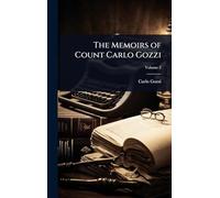 The Memoirs of Count Carlo Gozzi