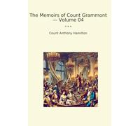 The Memoirs of Count Grammont - Volume 04 (Classic Books)