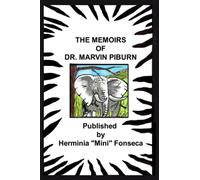 The Memoirs of Dr. Marvin Piburn: Bush Medicine