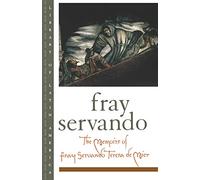 The Memoirs of Fray Servando Teresa de Mier (Library of Latin America)