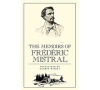 The Memoirs of Frédéric Mistral