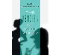 The Memoirs of Irene Adler: The Irene Adler Trilogy: Volume 2