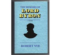 The Memoirs of Lord Byron: A Novel