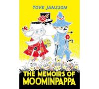 The Memoirs of Moominpappa: 3 (Moomin Chapter Books)