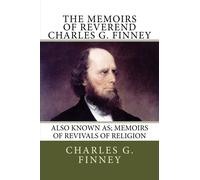 The Memoirs of Reverend Charles G. Finney