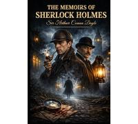 The Memoirs of Sherlock Holmes: With original illustrations