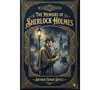 The Memoirs of Sherlock Holmes: With original illustrations