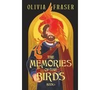 The Memories of the Birds: Book 1