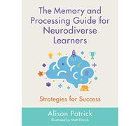 The Memory and Processing Guide for Neurodiverse Learners
