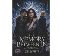 The Memory Between Us: Book One of The Unwritten Kingdoms