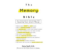 The Memory Bible: An Innovative Strategy for Keeping Your Brain Young